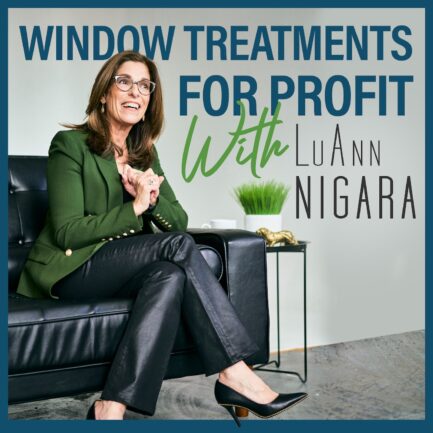Window-Treatments-for-Profit-with-LuAnn-Nigara-e1708453961125